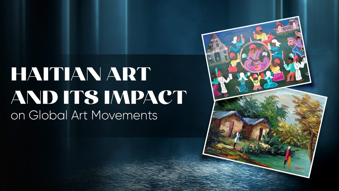 Haitian Art and Its Impact on Global Art Movements
