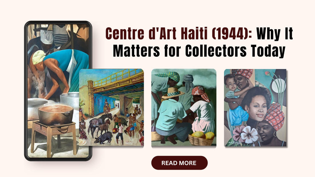 Centre d'Art Haiti (1944): Why It Matters for Collectors Today