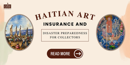 Haitian Art Insurance and Disaster Preparedness for Collectors